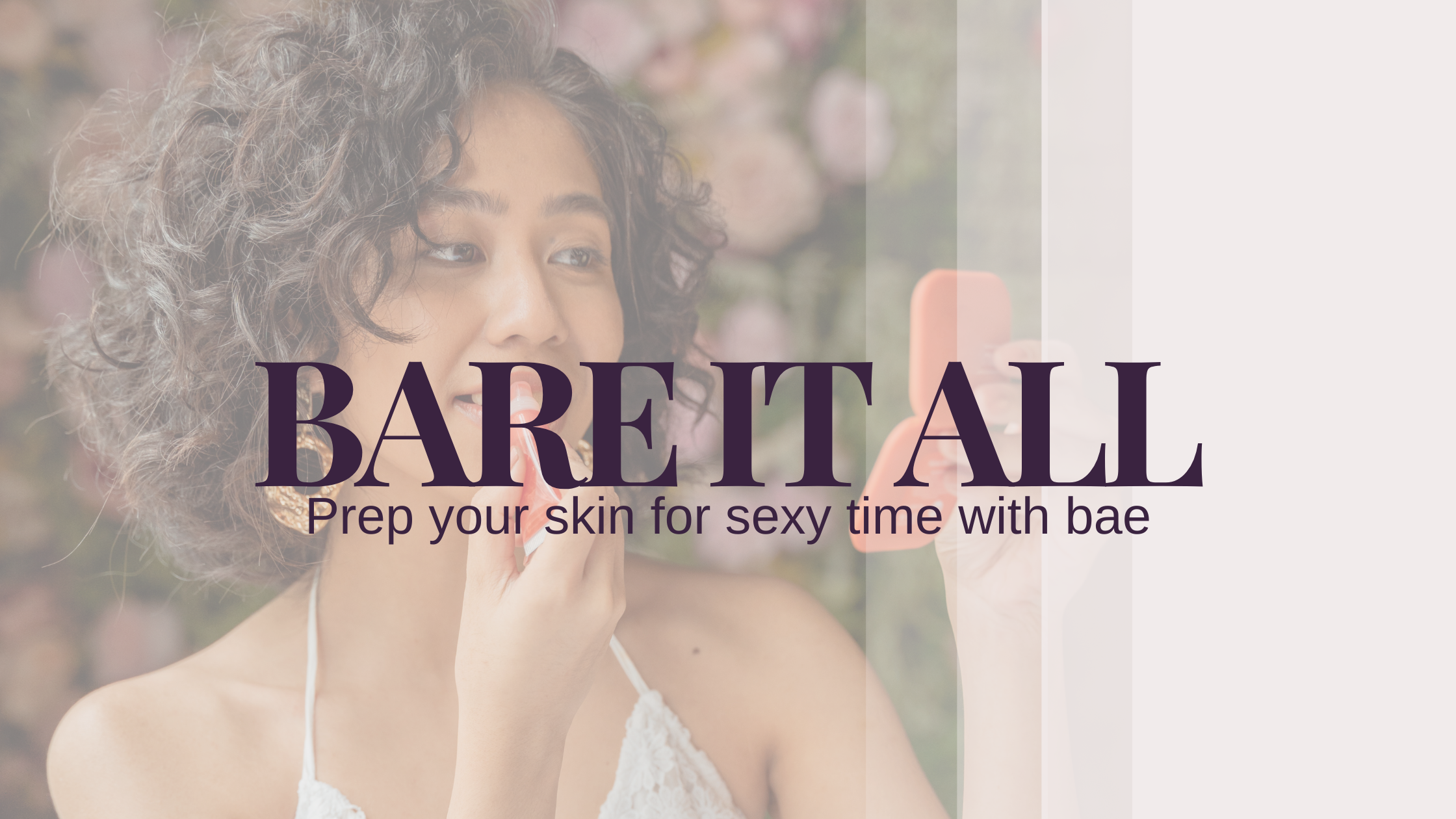 Prep Your Skin for Sexy Time with Somebody's Son (Or Daughter).